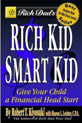 Rich Dad's Rich Kid, Smart Kid: Giving Your Child a Financial Head Start - GOOD