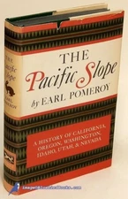 The Pacific Slope by Earl POMEROY [History of Amer. West] Near Fine HC/DJ 78714