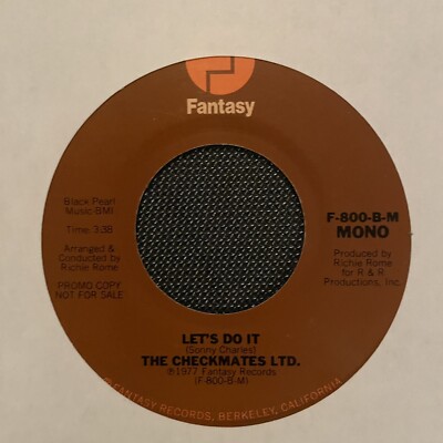 THE CHECKMATES LTD. - LET'S DO IT, FANTASY, PROMO 45 RPM, 1977, NM !