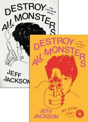Jeff Jackson Destroy All Monsters (Taschenbuch)