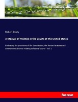 A Manual Of Practice In The Courts Of The United States Robert Desty