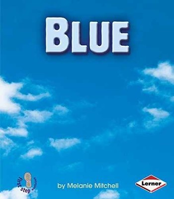 Blue (First Step Nonfiction   - Paperback, by Mitchell Melanie - Very Good