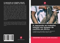 Ongbemba Hortense JoëLle Amandine | A RepressãO Ao Trabalho Infantil Em...