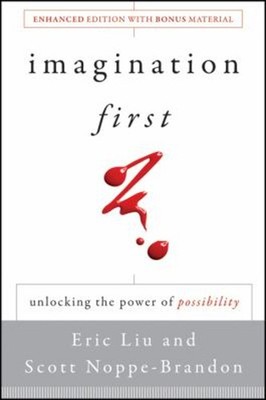 Imagination First : Unlocking the Power of Possibility Paperback