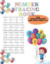 Number Tracing Book For Preschoolers And Kids Ages 3-5: Trace Numbers Practice W