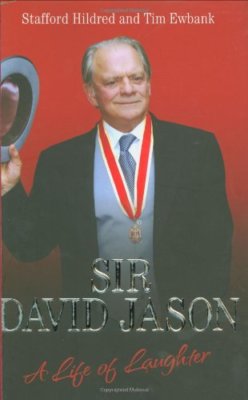 Sir David Jason: A Life of Laughter By Stafford Hildred, Tim Ew 
