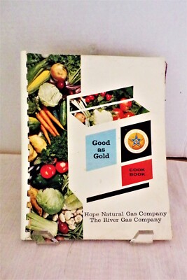 Hope Gas Cookbook 1962 ''Good As Gold'' Soups, Meats, Deserts,Roasting, Range Top 