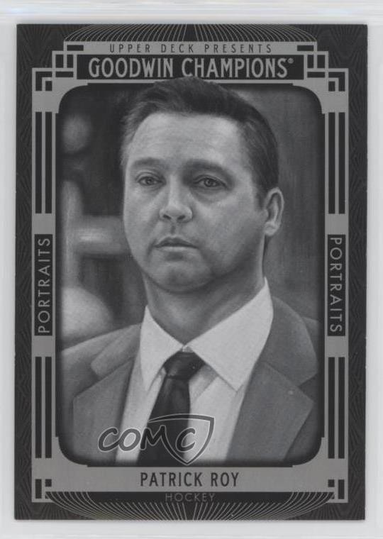 2015 Upper Deck Goodwin Champions Black and White Portraits Patrick Roy HOF 0bk0