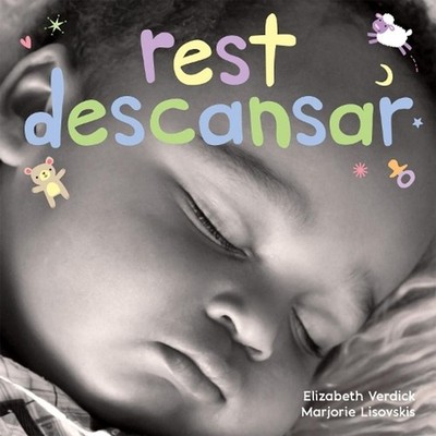 Rest / Descansar: A board book about bedtime/Un libro de cart?n sobre la hora de