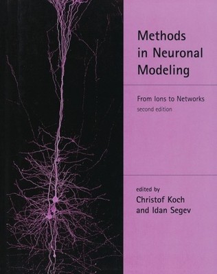 Koch - Methoden in der neuronalen Modellierung zweite Auflage von Ionen bis Netz - J555z