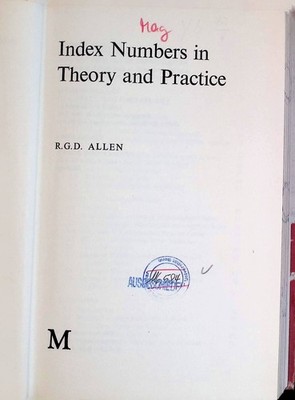 Index Numbers in Theory and Practice Allen, R.G.D.: