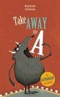 Take Away the A by Michael Escoffier (Hardback, 2014)