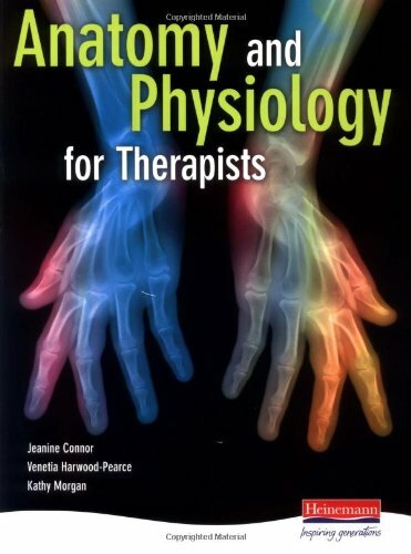 Anatomy and Physiology for Therapists-Ms Jeanine Connor, Kathy Morgan, Ms Venet