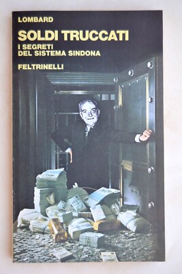 Lombardei: Geld geschminkt. Geheimnisse des Systems Sindona. 1980. Erstausgabe