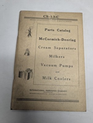IH MCCORMICK DEERING PARTS CATALOG MANUAL MILK COOLERS VACUUM PUMPS CS-13-C