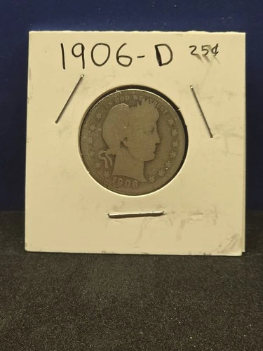 1906 D SILVER BARBER QUARTER NICE COIN BARTER MONEY ADD TO COLLECTION SILVER 89