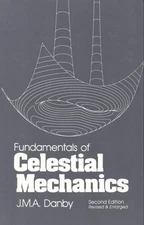 Fundamentals of Celestial Mechanics Hardcover J. M. A. Danby