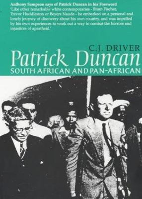 Patrick Duncan : South African and Pan-africanist, Paperback by Driver, C. J....