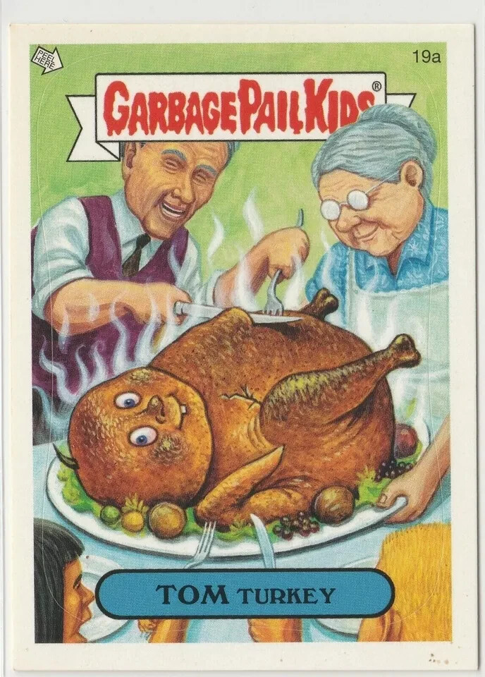 Tom Turkey 19a Thanksgiving Garbage Pail Kids GPK 2005 ANS4 Series 4 Card