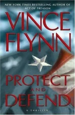 Protect and Defend: A Thriller - Vince Flynn, 9780743270410, hardcover