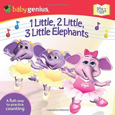 1 LITTLE, 2 LITTLE, 3 LITTLE ELEPHANTS: A SING 'N MOVE By Baby Genius EXCELLENT