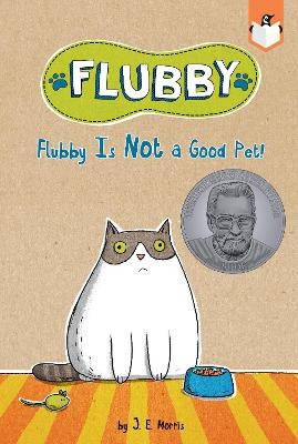 Flubby Is Not a Good Pet! By J. E. Morris - New Copy - 9781524790783