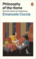 Philosophy Of The Home Domestic Space And Happiness Emanuele Coccia Taschenbuch