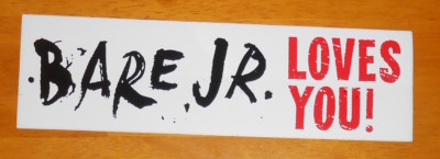 Bare Jr. Loves You! Boo Tay Bumper Sticker Original Promo 8.5x2.5 | eBay