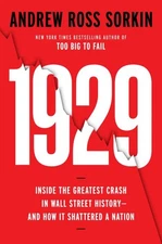 1929 : Inside the Greatest Crash in Wall Street History--and How It Shattered...