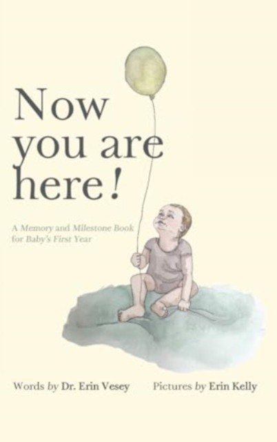 Now you are here! by Erin Vesey (Hardback Book)