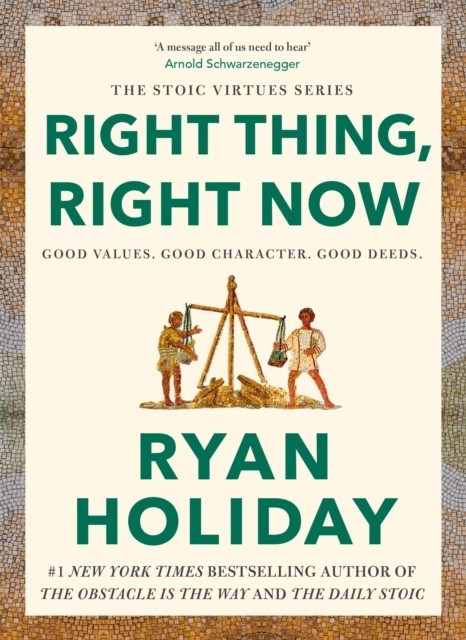 Right Thing, Right Now: Timeless Stoic values from the multimillion-selling aut - Image 3