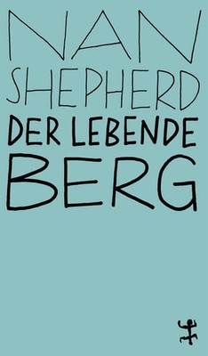 Der lebende Berg | Nan Shepherd | deutsch | The Living Mountain
