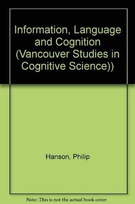 Information, language, and cognition - Paperback, by Hanson Philip P - Good