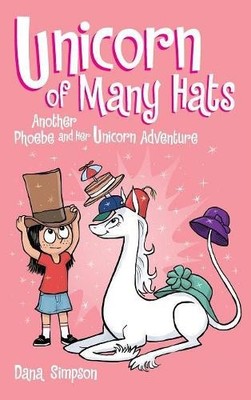 Dana Simpson Unicorn of Many Hats (Phoebe and Her Unicorn Se (Gebundene Ausgabe)