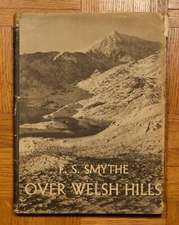 Over Welsh Hills by Frank S, Smythe 1942 2cd HC w/DJ