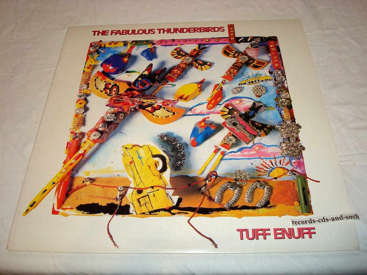 THE FABULOUS THUNDERBIRDS . CDアルバム 7枚 The Fabulous Thunderbirds-Tuff Enuff-CBS Records – FZ 40304 VG+/
