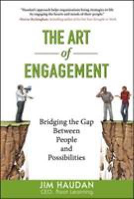 The art of Engagement: Bridging the Gap Between People and Possibilities