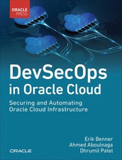 Devsecops in Oracle Cloud Securing and Automating Oracle Cloud Infrastructure