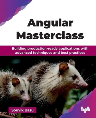 Angular Masterclass: Building production-ready applications with advanced techni