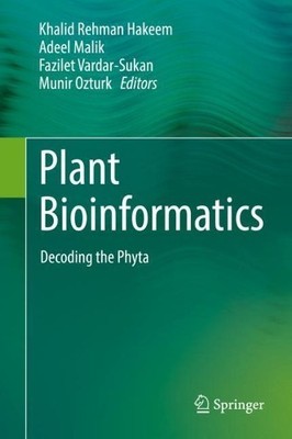 Plant Bioinformatics by Khalid Rehman Hakeem, Adeel Malik, Fa... - 9783319671550