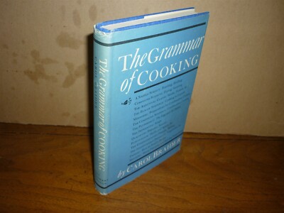 Carol Braider. The Grammar of Cooking. 1st ed. 1974. Fine in VG+ jacket.