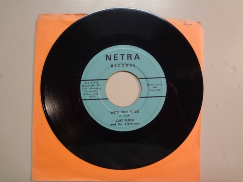 CURT BLOCK & THE VIBRATIONS: She's My Kind-With This Ring-U.S. 7" 66 Netra Recs. - Zdjęcie 1 z 2