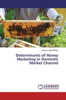 Tadesse Adgo Mihiretu | Determinants Of Honey Marketing In Domestic Market...