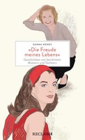 'Die Freude Meines Lebens'. Geschichten Von BerüHmten MüTtern Und TöChtern...