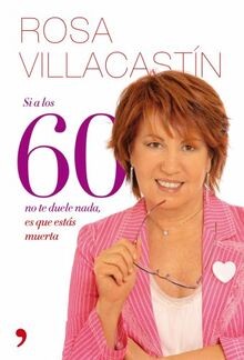 Si a los 60 no te duele nada, es que estás muerta (... | Buch | Zustand sehr gut