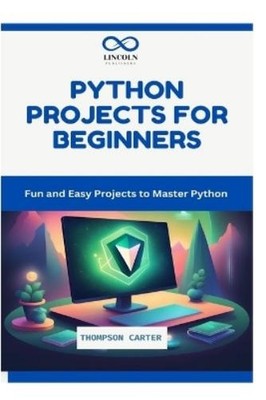 Thompson Carter Python Projects for Beginners (Taschenbuch)