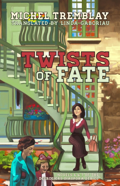 Twists of Fate by Michel Tremblay (Paperback Book)