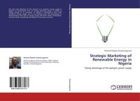 Strategic Marketing Of Renewable Energy In Nigeria Richard Chijioke Chukwunagoro