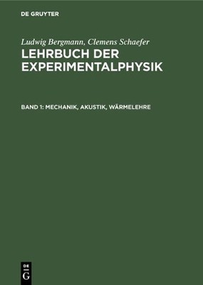 Mechanik, Akustik, Wrmelehre: Aus - Lehrbuch der Experimentalphysik - Zum Gebrau