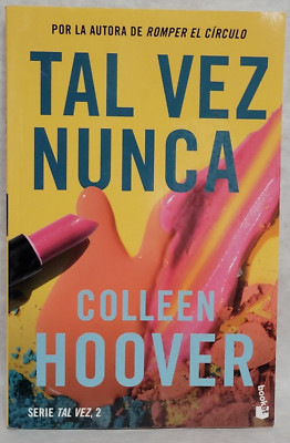 TAL VEZ NUNCA - AUTORA COLLEEN HOOVER - NUEVO EN ESPAÑOL - ENVIO GRATIS 